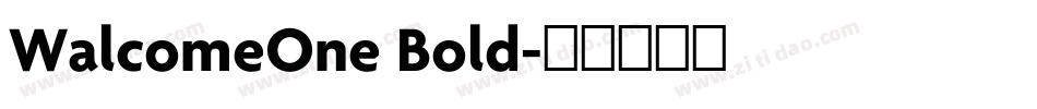 WalcomeOne Bold字体转换